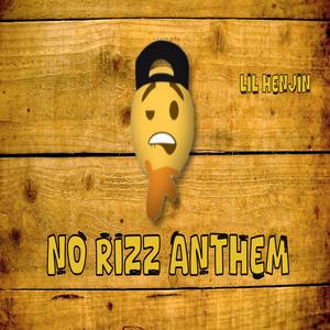 No Rizz Anthem (Explicit)