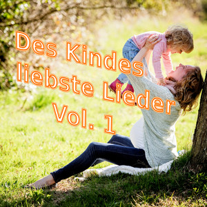 Des Kindes liebste Lieder, Vol. 1