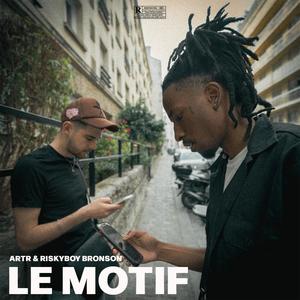 Le Motif (feat. RiskyBoy Bronson) (Explicit)