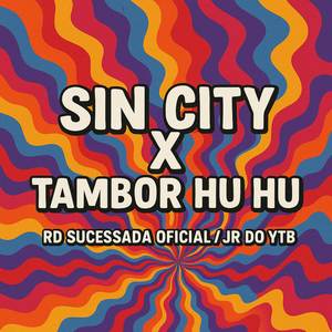 Sin City X Tambor Hu Hu