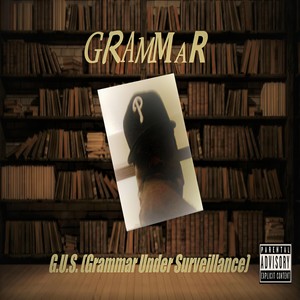 G.U.S. (Grammar Under Surveillance) - Stay Focused