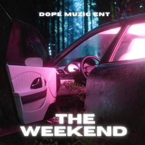 The weekend(feat. Mike Danger) (Explicit)