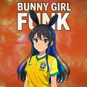 Bunny Girl Funk (Explicit)