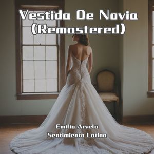 Vestida De Novia (Remastered)