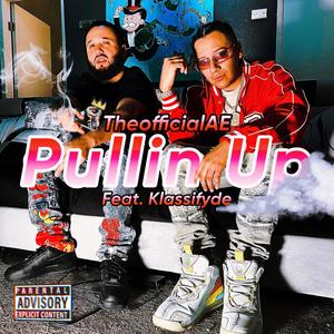 Pullin Up (feat. Klassifyde) [Explicit]