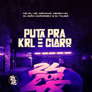 Puta pra Krl e Claro (Explicit)