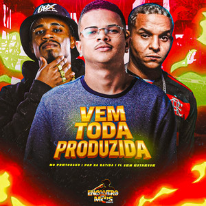 Vem Toda Produzida (Explicit)