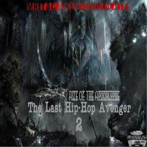 The Last Hip-Hop Avenger 2 (Rize of the Apocalypse) [Explicit]