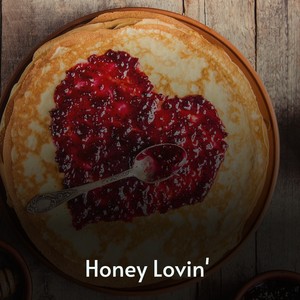 Honey Lovin'