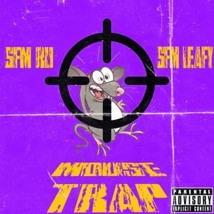Mouse Trap (Tekashi) (feat. SFM Leafy) (Explicit)