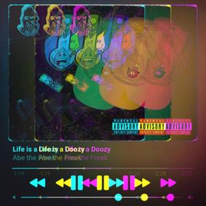 Life is a Doozy (Explicit)