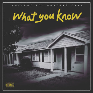 What You Know (Explicit)