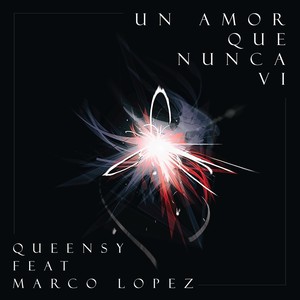 Un Amor Que Nunca Vi (feat. Marco Lopez)