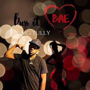 Buss It Bae (Explicit)