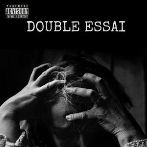 DOUBLE ESSAI (Explicit)