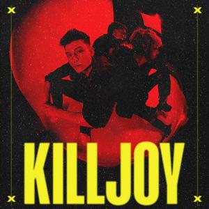 KILLJOY (Explicit)