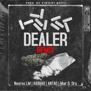 DEALER (feat. Necros LM, HA$HAD, Mar D. Oro & Vincent Music) [Remix] [Explicit]