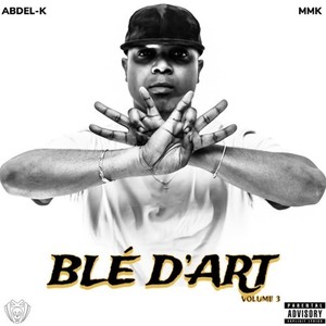 Blé d'art, Vol. 3 (Explicit)