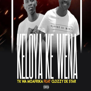 KELOYA KE WENA (feat. Clozzy de star) (Radio Edit)