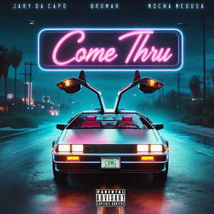 Come Thru (Remix) [Explicit]