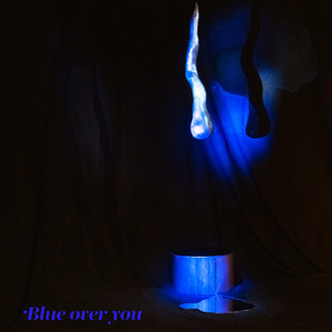 Blue Over You