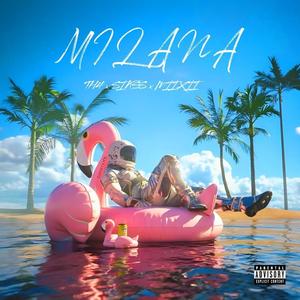 Milana (feat. Sik2s & Miixii Beats) [Explicit]