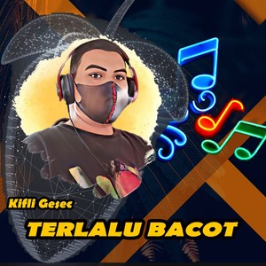 Terlalu Banyak Bacot (Remix|Explicit)