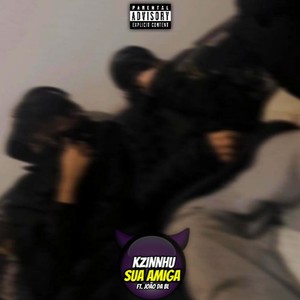 Sua Amiga (Explicit)