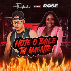 Hoje O Baile Tá Quente (feat. Mc Rose da Treta & DJ Brunin Js)