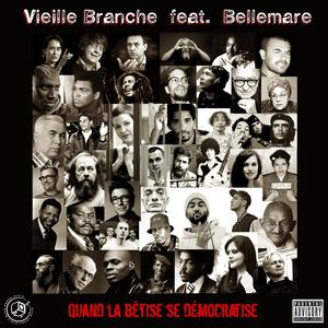 Quand la bêtise se démocratise (feat. Bellemare & BlueFresh) (Explicit)