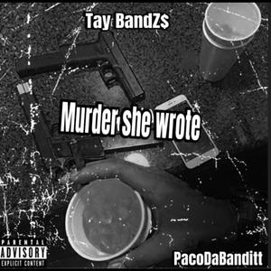 Murder She Wrote (feat. PacoDaBanditt) [Explicit]