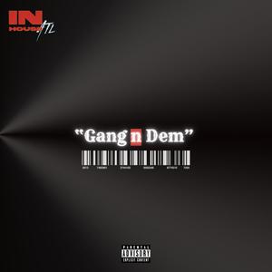 Gang n dem (feat. Keilo2x, Kim The III, Onfye, Zay Bcuz & 5am) (Explicit)