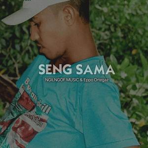 Seng Sama (Explicit)