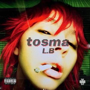 tosma (Explicit)