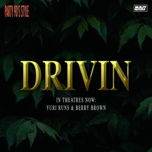 Drivin(feat. Berry Brown)