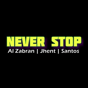 Never Stop (Explicit)