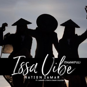 Issa Vibe (Thankful) [feat. Lamarr Lyons & Imani Oglesby]