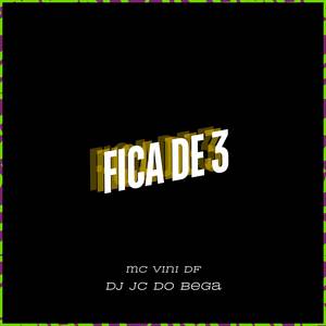 Fica de 3 (Explicit)