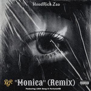 Monica(feat. 1804 Serg & FortuneHB) (Remix|Explicit)
