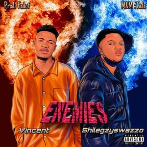 Enemy (feat. Shilegzy swazzo)