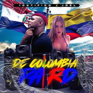 De Colombia pa Rd (feat. JDEL & bassbreaker) (Explicit)