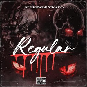 Regular (feat. Kado) [Explicit]