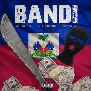 Bandi (feat. Meich Bandit & Band$ome) (Explicit)