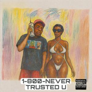 1-800-NVR TRSTD U (Explicit)