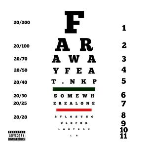 Far Away (feat. NKP) [Explicit]