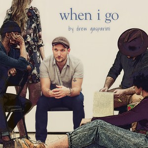 When I Go (From
