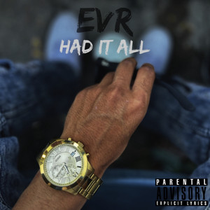 Had it All (Explicit)