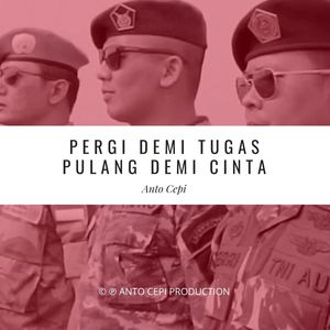 Pergi Demi Tugas Pulang Demi Cinta (Demo)
