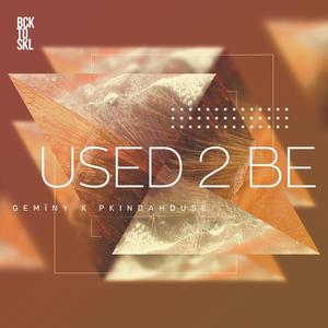 Used 2 Be (Back 2 Skool Single)