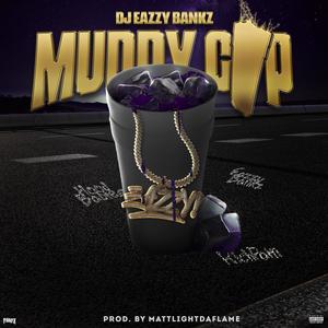 Muddy Cup (Explicit)